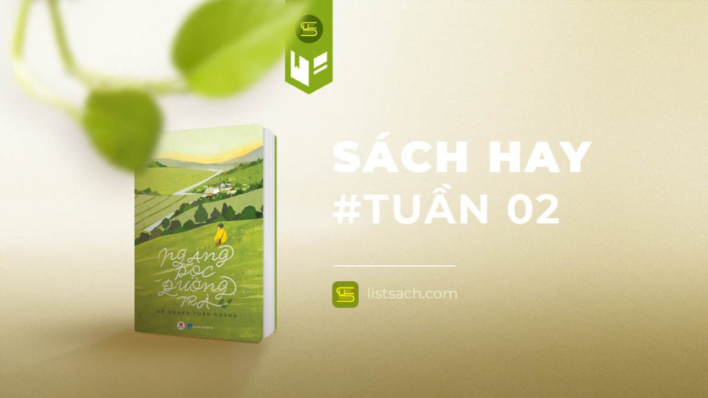 Sách hay tuần 02 - Ngang Dọc Đường Trà