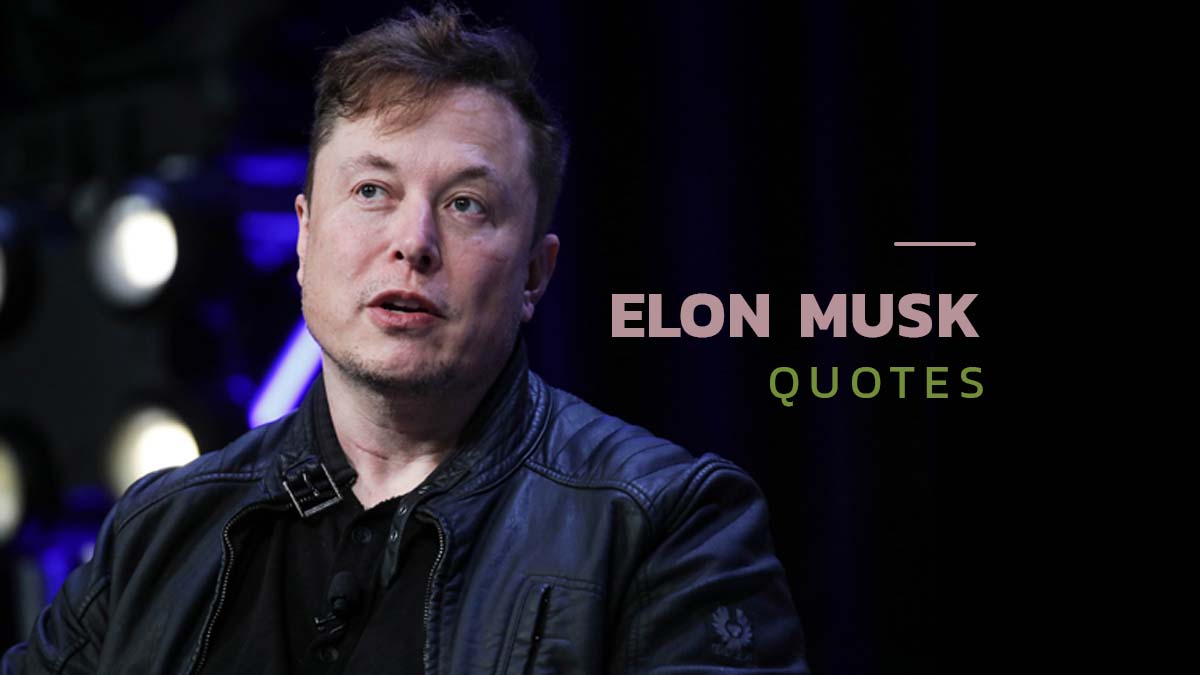 Elon Musk quotes - best quotes about life and the future