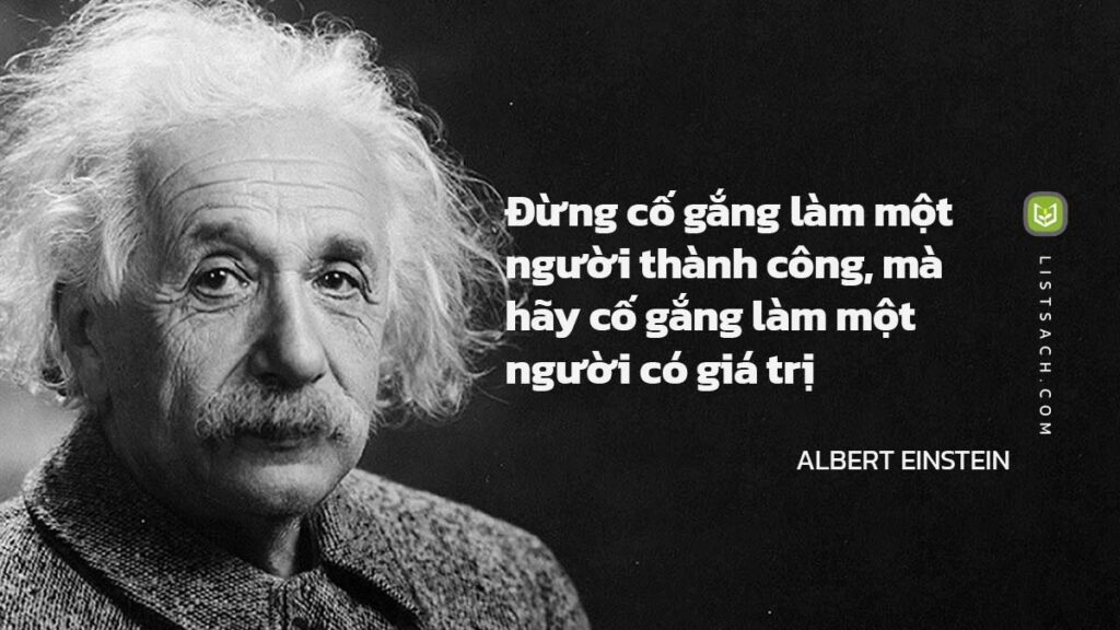 Thiên tài vật lý Albert Einstein chọn trở thành người có giá trị 