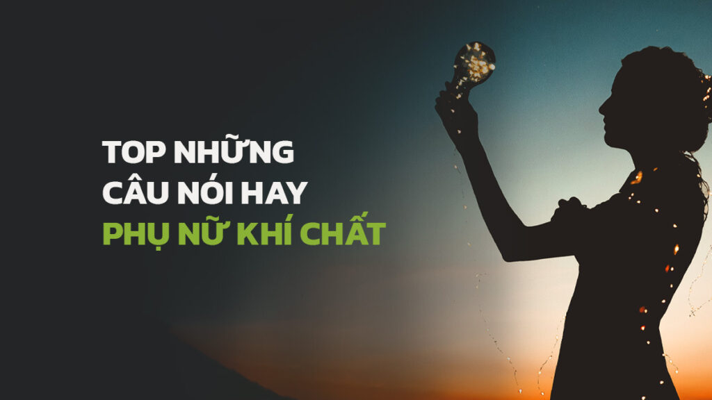 Những câu nói hay về phụ nữ khí chất