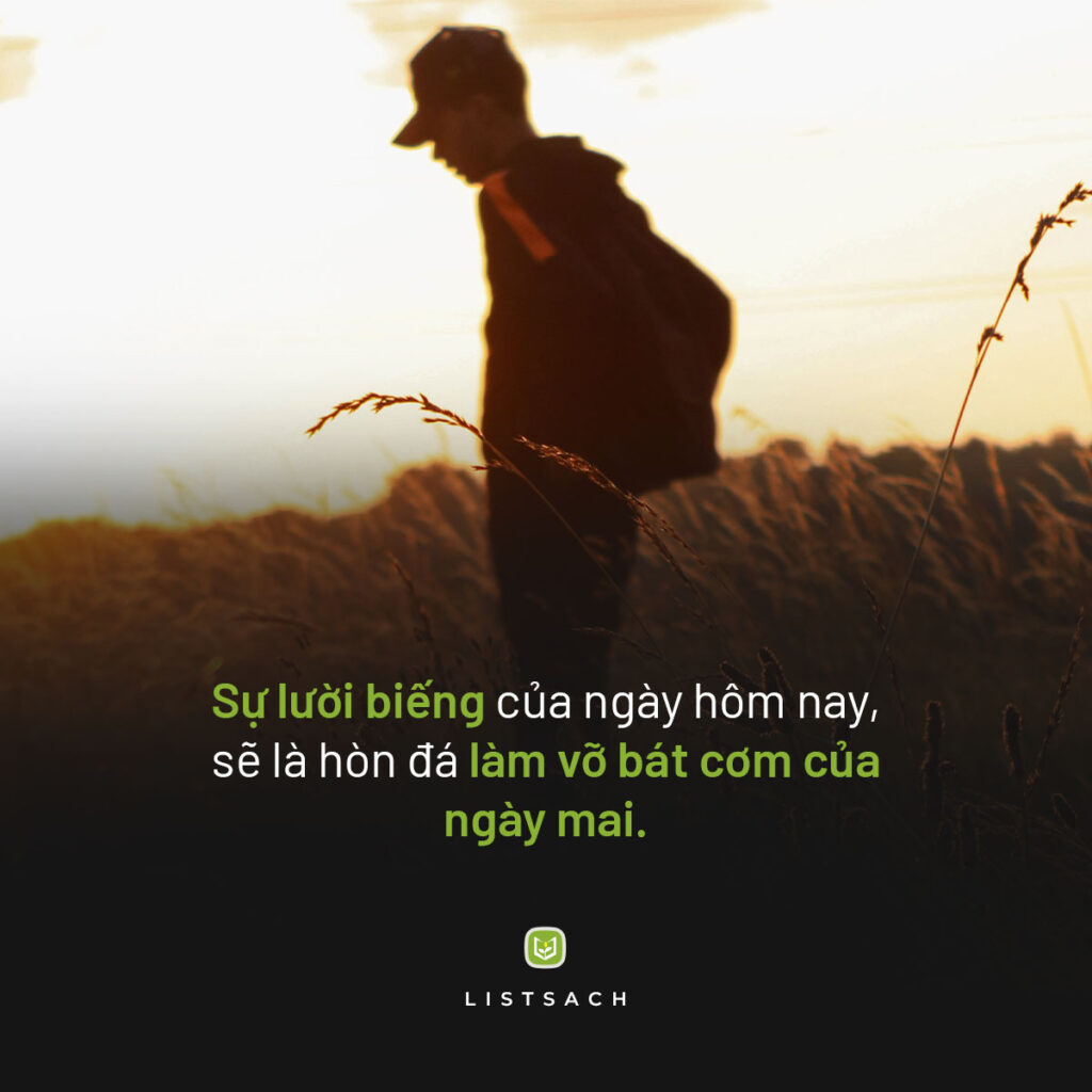Lười biếng sẽ phá vỡ bát cơm của ngày mai