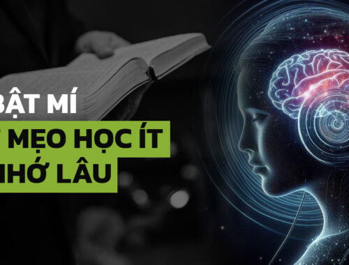 Cách Ghi Nhớ Mọi Thứ Như Một Thiên Tài | Mẹo Học Ít Nhớ Lâu